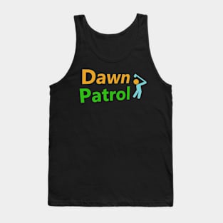 Dawn Patrol Tank Top